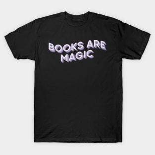 Books are Magic T-Shirt